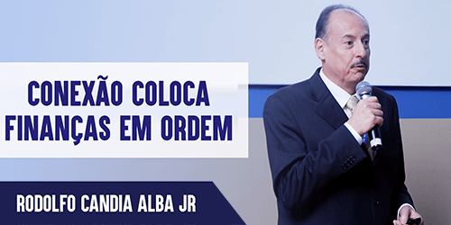 Entrevista corporativa: Conexão coloca finanças em ordem – Rodolfo Candia Alba Jr